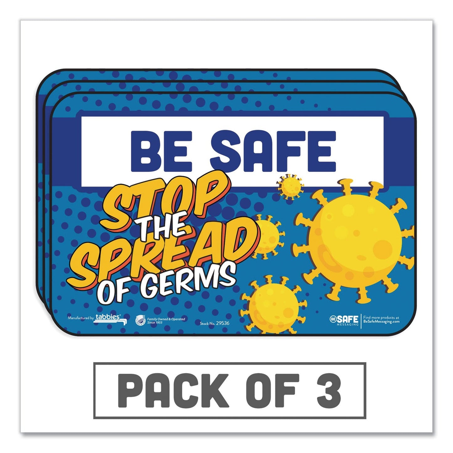 Tabbies BeSafe Messaging Education Wall Signs, 9 x 6,  "Be Safe, Stop The Spread Of Germs", 3/Pack
