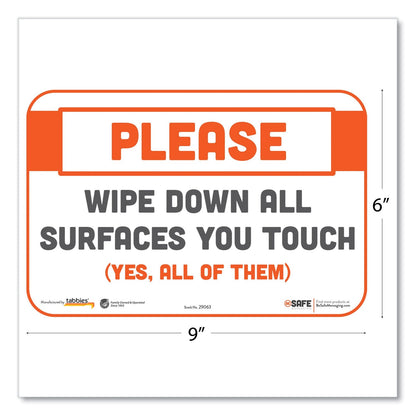 Tabbies BeSafe Messaging Repositionable Wall/Door Signs, 9 x 6, Please Wipe Down All Surfaces You Touch, White, 30/Carton